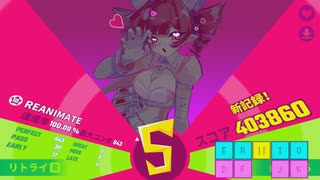 [MUSEDASH] REANIMATE 達人 ☆10 100.00%