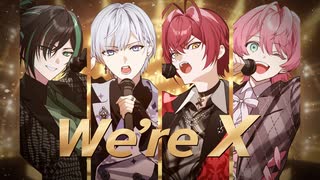 【MV】We're X／騎士X - Knight X -