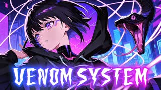 VENOM SYSTEM / ROKΛI【TOXIC｜No.9】