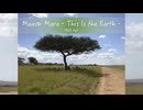 MIDI Art #3 “Maasai Mara - This Is the Earth -”