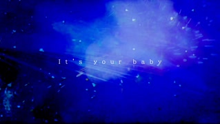 It's your baby/花隈千冬
