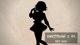 【Gumi】Everything I Am - Afipia (EN)