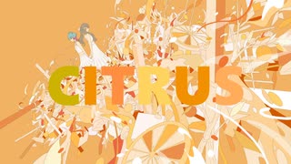 【心華・AiSuu】 CITRUS 【VOCALOID&VoiSona COVER】 のサムネイル