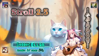 ♪ Stroll 2.5 ―そぞろあるき―