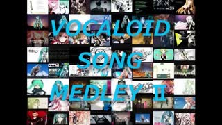 勝手に再投稿版　My_Favorite_Vocaloid_Song_Medley_Ⅱ