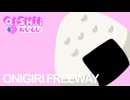 【成長の記録#15】7.63★[Ranked]  ONIGIRI FREEWAY