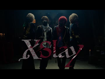 【MV】XSlay／騎士X - Knight X -