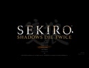 SEKIRO隻狼を上手くなりたい奴が出来るだけ急いでクリアする(実況無し)　その1