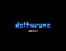 【DELTARUNE】初見からやり込むChapter4【Part1】
