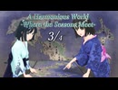 A Harmonious World -Where the Seasons Meet -3/4