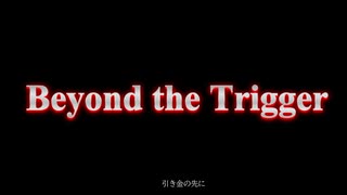 beyond the Trigger