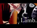 【MMD刀剣乱舞】Lamb.踊ってもらった【実休光忠】