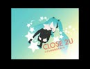 「CLOSE 2U」を歌ってみた【kulisu】