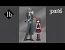 【ゆっくり実況】絶望の再会【Ib】part4