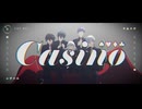 【MMDあんスタ】Casino【Cascade of...】【零·凪砂·泉·みか·弓弦】
