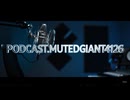 Aug 14, 2025 PODCAST.MUTEDGIANT4126