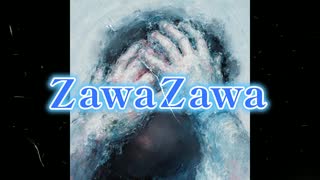 【SynthesizerV】ZawaZawa