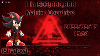 【Sol’s RNG / ソルのRNG (EON 1-6)】Shadow Rolled Matrix : Overdrive (1 in 503,000,000) 2025/08/15 15:34