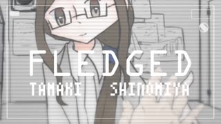 FLEDGED　【utauオリジナル/四之宮環】