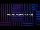 Aug 15, 2025 PODCAST.MUTEDGIANT4126