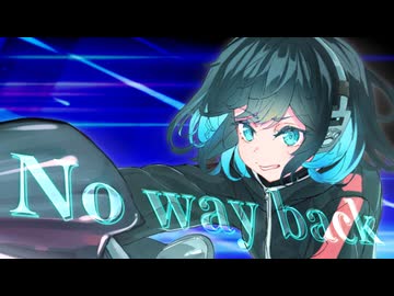 No way back / 宮舞モカ