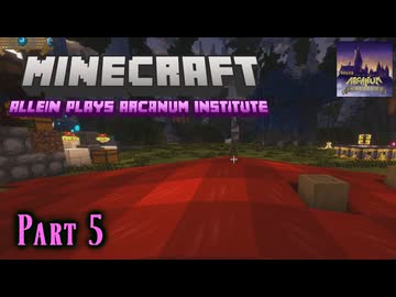 【Minecraft】FTB Arcanum Institute 魔法学園生活 第5話【ゆっくり実況】