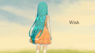 Wish - 初音ミク