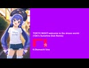 【音街ウナ】TOKYO NIGHT-welcome to the dream world-(12ki's Sunshine Dub Remix)【リミックス曲・レゲエ】
