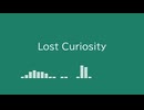 Lost Curiosity / ぷりずむ feat.初音ミク