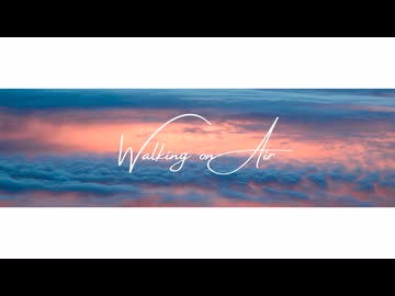 Walking on Air / 初音ミク（Lyrics）