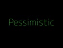 Pessimistic - 知声