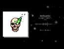 return; feat.鏡音リン&鏡音レン