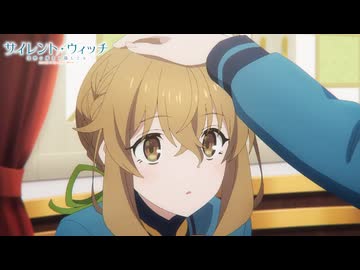 TVアニメ『サイレント・ウィッチ 沈黙の魔女の隠しごと』#8 WEB予告