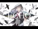 ECHO  / コロP  feat.初音ミク