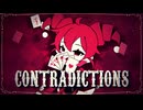 CONTRADICTIONS feat. 重音テトSV【オリジナル】