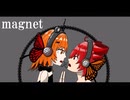 【UTAUカバー】 magnet 【重音テト 足立レイ 】