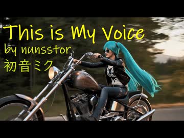 【初音ミク】This is My Voice【MAI】