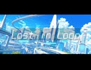 【GUMI＆Mai】Lost in Loop