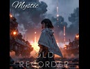 Mystic/ OLD RECORDER　feat.Ryo＆Mai