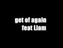 get of again feat.Liam
