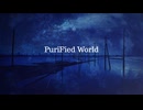 PuriFied World_aom / feat.Luka