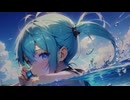 【初音ミク】ラムネ色【オリジナル曲】