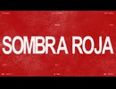 SOMBRA ROJA / 波音リツ