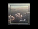 why feat. Mai (synthesizer V) / Mathleep