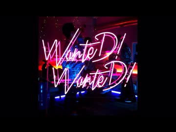 人気の「wanted!wanted!」動画 5本 - ニコニコ動画