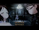 『JACK-LICK』ROMANCE (im@s MAD PV)