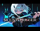 SILENT TRIGGER / ROKΛI【WHISPER｜No.9】