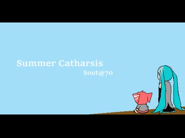 Summer Carthasis