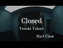 Closed / 結月ゆかり
