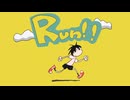 【ニコカラ】RUN！！【on vocal】